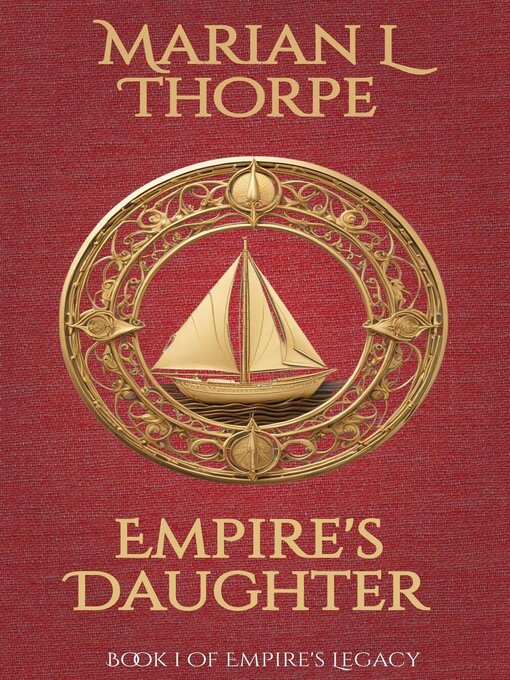 Title details for Empire's Daughter by Marian L Thorpe - Available